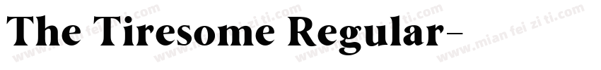 The Tiresome Regular字体转换